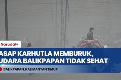 Kabut Asap Karhutla Makin Pekat di Balikpapan, Kualitas Udara Tembus Kategori Tidak Sehat