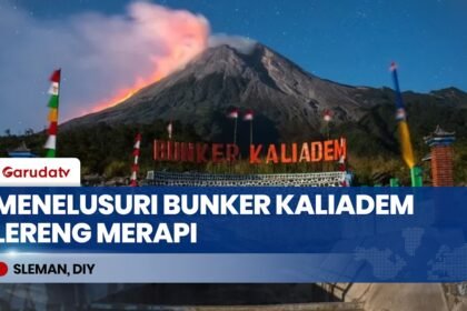 Menelusuri Bunker Kaliadem Lereng Merapi: Saksi Bisu Erupsi Dahsyat yang Kini Jadi Edukasi Geologi
