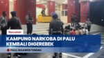 Kampung Narkoba di Kayumalue Palu Kembali Digerebek, 17 Orang Diringkus Polisi dan BNN