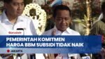 Harga Minyak Dunia Melonjak, Pemerintah Komitmen Tahan Harga BBM Subsidi Agar Tak Naik