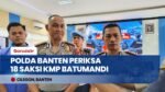Polda Banten Periksa 18 Saksi Terkait Kebakaran Hingga Tenggelamnya KMP Batumandi