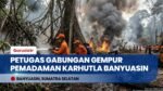 Karhutla Sumsel: Petugas Gabungan Terus Padamkan Api, Warga Banyuasin Diimbau Pakai Masker