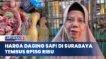 Daging Sapi Melonjak Rp150 Ribu Per Kilogram, Omzet Pedagang Surabaya Anjlok | LAPORAN 8 UPDATE