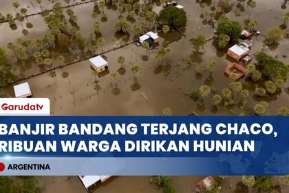 Sungai Paraná Meluap Akibat El Nino, Ribuan Warga Chaco Argentina Terpaksa Mengungsi