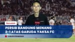 Drama Menit Akhir! Persib Bandung Bungkam Garuda Yaksa FC 2-1, Tembus Peringkat 5 Klasemen