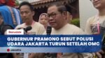 Gubernur Pramono Sebut Polusi Udara Jakarta Menurun Usai Operasi Modifikasi Cuaca Selama 2 Hari