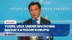 Yusril Usul Praktik Under Invoicing & Pencurian Ikan Masuk Kategori Korupsi di Revisi UU Tipikor