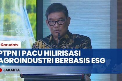 Dukung Ketahanan Pangan & Energi, PTPN I Pacu Hilirisasi Agroindustri Berbasis ESG