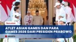 Presiden Prabowo Apresiasi Perjuangan Kontingen Indonesia di Asian Games & Para Games 2026