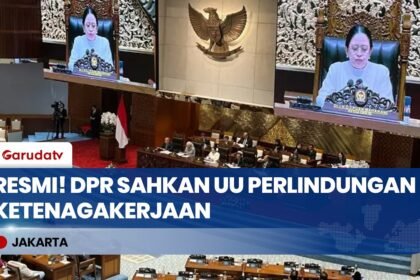 Sah! DPR RI Resmi Sahkan Undang-Undang Perlindungan Ketenagakerjaan Dalam Rapat Paripurna
