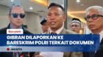 Wapres Gibran & Kemendikdasmen Dilaporkan ke Bareskrim Terkait Dugaan Pemalsuan Dokumen